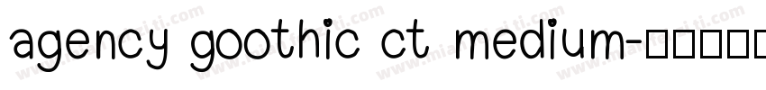 agency goothic ct medium字体转换